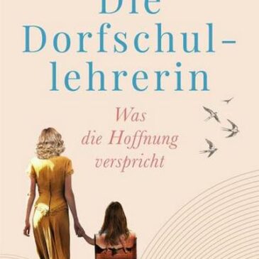 Der neue Roman von Eva Völler: Die Dorfschullehrerin