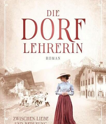 Heute erscheint der neue Roman von Bettina Seidl: Die Dorflehrerin – Zwischen Liebe und Berufung