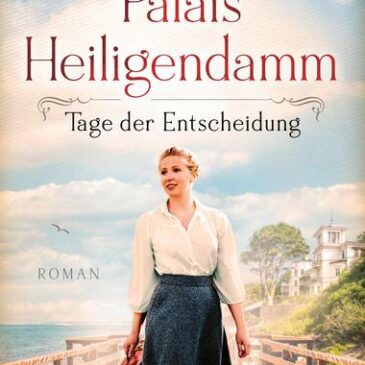 Der neue Roman von Michaela Grünig: Palais Heiligendamm – Tage der Entscheidung