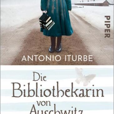 Der neue Roman von Antonio Iturbe: Die Bibliothekarin von Auschwitz