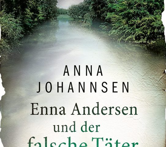 Der neue Kriminalroman von Anna Johannsen: Enna Andersen und der falsche Täter