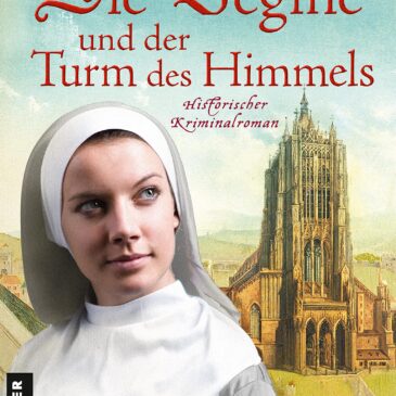 Der neue Kriminalroman von Silvia Stolzenburg: Die Begine und der Turm des Himmels