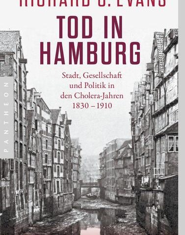 Heute erscheint das neue Buch von Richard J. Evans: Tod in Hamburg