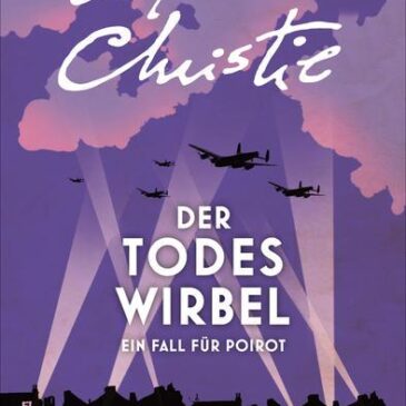 Heute erscheint der neue Kriminalroman von Agatha Christie: Der Todeswirbel