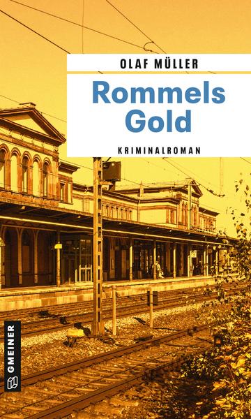 Der neue Kriminalroman von Olaf Müller: Rommels Gold