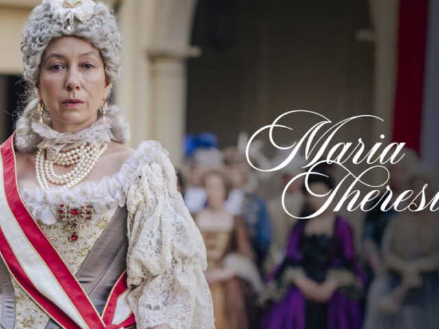 Biografieserie: Maria Theresia (5) (Arte  20:15 – 22:10 Uhr)