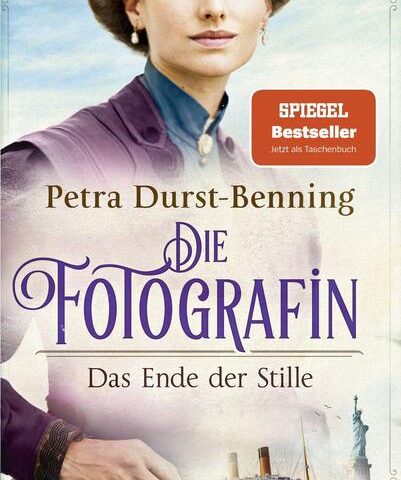 Der neue Roman von Petra Durst Benning: Die Fotografin – Das Ende der Stille