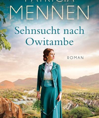 Der neue Roman von Patricia Mennen: Sehnsucht nach Owitambe