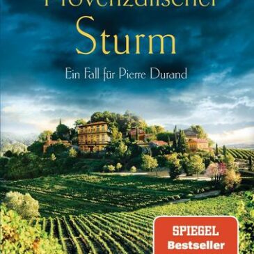 Am Dienstag erscheint der Kriminalroman von Sophie Bonnet: Provenzalischer Sturm