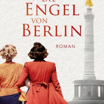 Der neue Roman von Hanna Lucas: Die Engel von Berlin