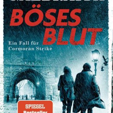 Der neue Thriller von Robert Galbraith: Böses Blut