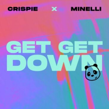 CRISPIE x Minelli veröffentlichen “GET GET DOWN”