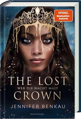 Das neue Buch von Jennifer Benkau: The Lost Crown – Wer die Nacht malt