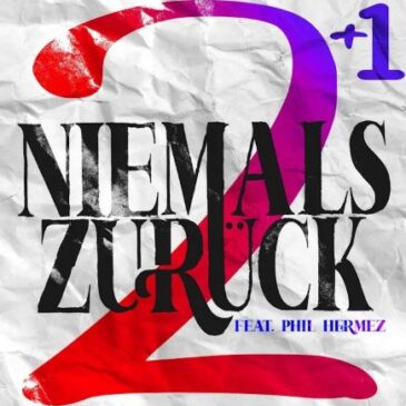 2Welten veröffentlichen “Niemals zurück” feat. Phil Hermez