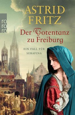 Heute erscheint der neue Kriminalroman von Astrid Fritz: Der Totentanz zu Freiburg