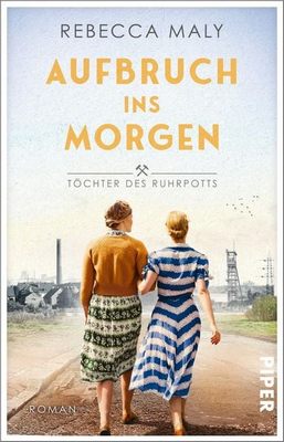 Heute erscheint der neue Roman von Rebecca Maly: Aufbruch ins Morgen