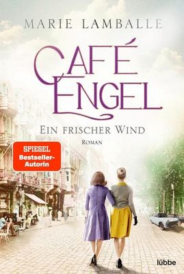 Der neue Roman von Marie Lamballe: Café Engel – Ein frischer Wind