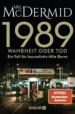 Am Montag erscheint der neue Krimalroman von Val McDermid: 1989 – Wahrheit oder Tod