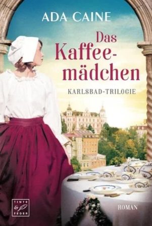 Der neue Roman von Ada Caine: Das Kaffeemädchen