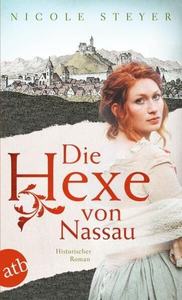 Heute erscheint der neue Roman von Nicole Steyer: Die Hexe von Nassau