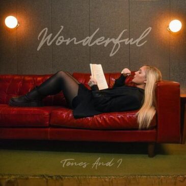 TONES AND I veröffentlicht „WONDERFUL“ (OFFICIAL VIDEO)