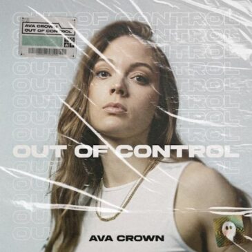 AVA CROWN veröffentlicht neuen Track “Out Of Control”