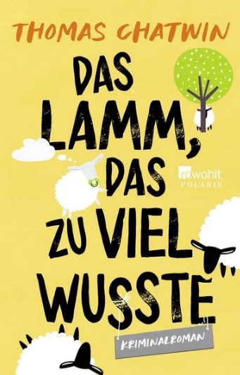 Der neue Kriminalroman von Thomas Chatwin: Das Lamm, das zu viel wusste