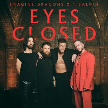 Imagine Dragons veröffentlichen “Eyes Closed” feat. J Balvin