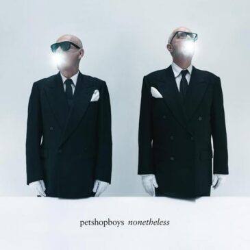 Pet Shop Boys veröffentlichen ihr neues Album  „Nonetheless“