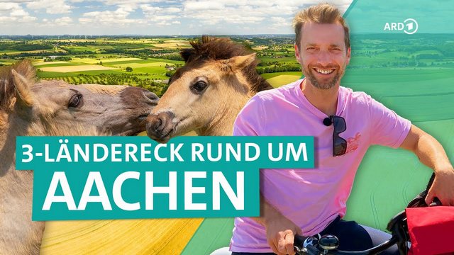 ARD Reisen Wunderschön: Urlaub im Dreiländereck zwischen Aachen, Maastricht und Lüttich