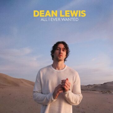 DEAN LEWIS veröffentlicht seine neue Single “All I Ever Wanted”