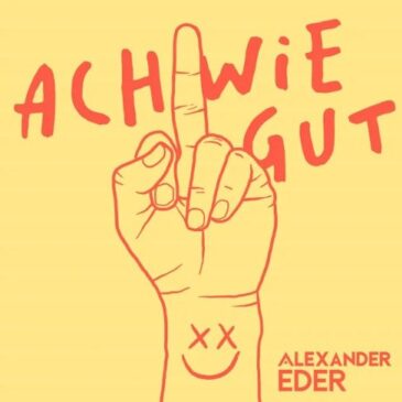 Alexander Eder veröffentlicht seine neue Single “Ach wie gut”