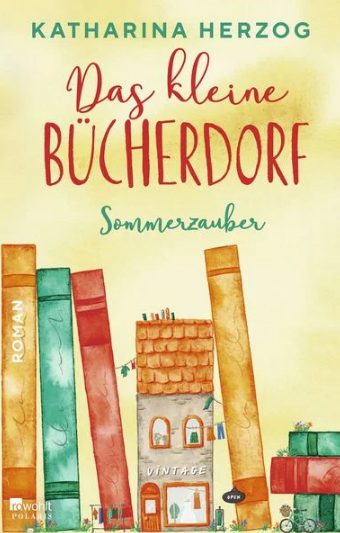 Heute erscheint der neue Roman von Katharina Herzog: Das kleine Bücherdorf – Sommerzauber