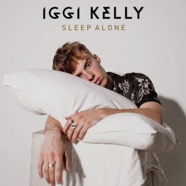 Iggi Kelly veröffentlicht seine neue Single “Sleep Alone”