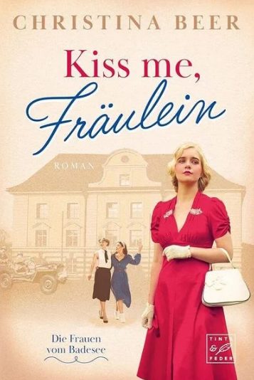 Der neue Roman von Christina Beer: Kiss me, Fräulein
