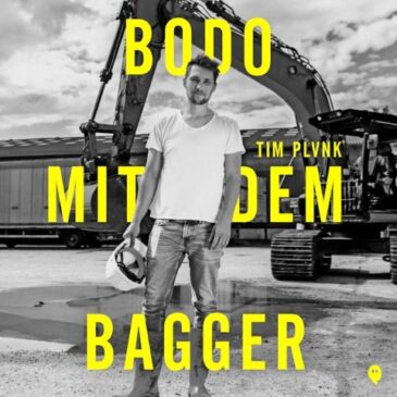 TIM PLVNK veröffentlicht seine neue Single „Bodo mit dem Bagger“