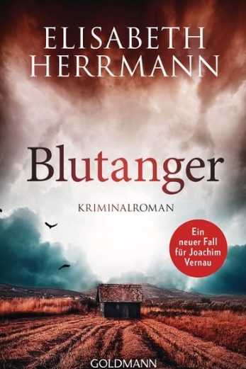 Heute erscheint der neue Kriminalroman von Elisabeth Herrmann: Blutanger