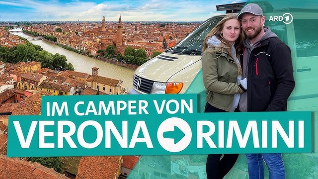 Camping-Abenteuer in Italien – Mit dem Camper von Verona nach Rimini | ARD Reisen