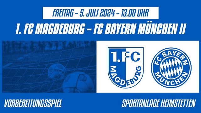 Livestream ab 12:55 Uhr zum Testspiel: 1. FC Magdeburg – FC Bayern München II