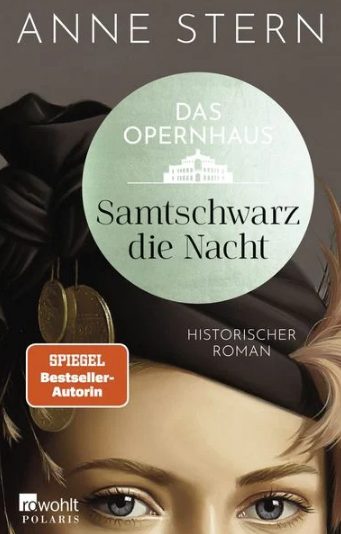 Heute erscheint der neue Roman von Anne Stern: Das Opernhaus – Samtschwarz die Nacht