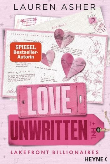 Heute erscheint der neue Roman von Lauren Asher: Love Unwritten – Lakefront Billionaires