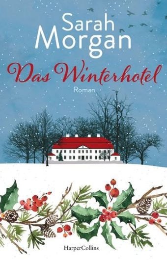 Der neue Roman von Sarah Morgan: Das Winterhotel