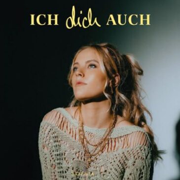 SOPHIA präsentiert ihre neue Single “Ich Dich auch”