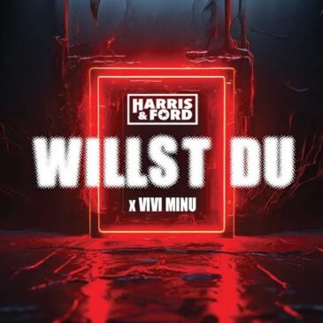 Harris & Ford x Vivi Minu veröffentlichen neue Single “Willst Du”