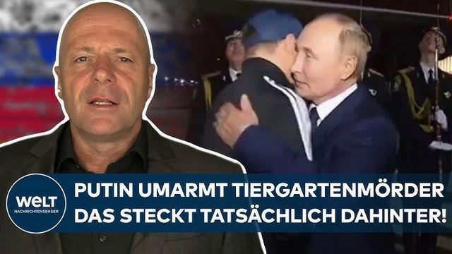 GEFANGENENAUSTAUSCH – „klares Zeichen“: Das signalisiert Putins Umarmung des Tiergartenmörders