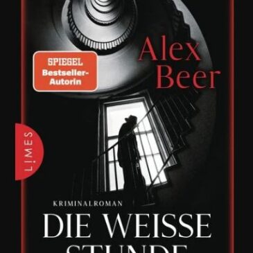 Der neue Kriminalroman von Alex Beer: Die weiße Stunde