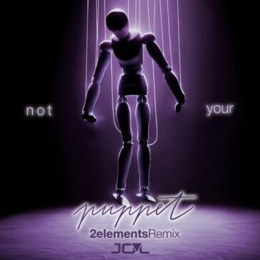 JO’L x 2elements präsentieren die neue Single “Not Your Puppet (RMX)”