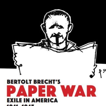 Vernissage ab Montag: Bertolt Brecht’s Paper War – Zeitunglesen im Exil