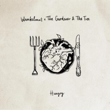 Wankelmut & The Gardener And The Tree veröffentlichen neue Single „Hungry“