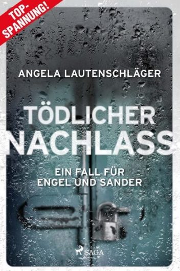 Der neue Kriminalroman von Angela Lautenschläger: Tödlicher Nachlass